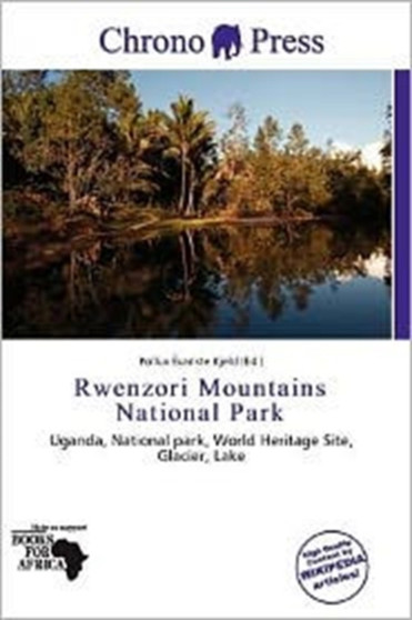 Rwenzori Mountains National Park by Pollux Variste Kjeld - Paperback