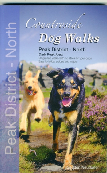 Countryside Dog Walks - Peak District North : 20 Graded Walks with No Stiles for Your Dogs - Dark Peak Area by Gilly Seddon - Paperback