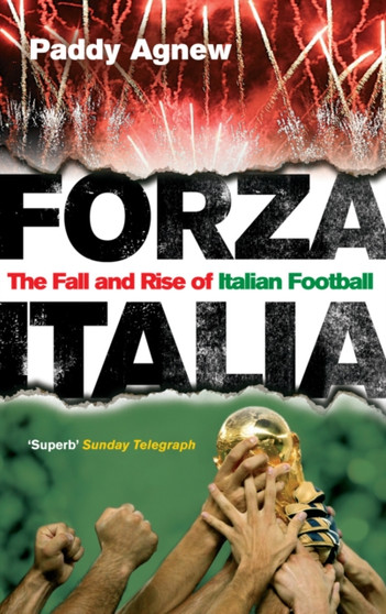 Forza Italia : The Fall and Rise of Italian Football by Paddy Agnew - Paperback