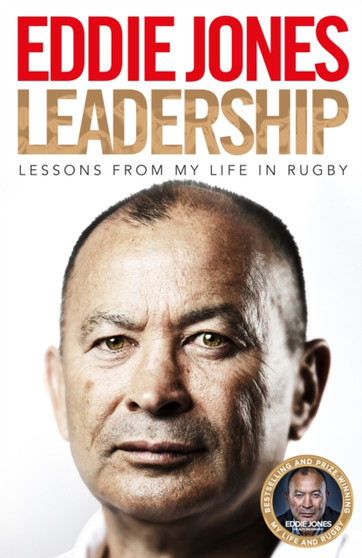 Leadership : Lessons From My Life in Rugby by Eddie Jones - Hardback