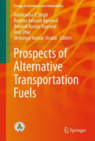 Prospects of Alternative Transportation Fuels by Akhilendra P Singh - Hardback