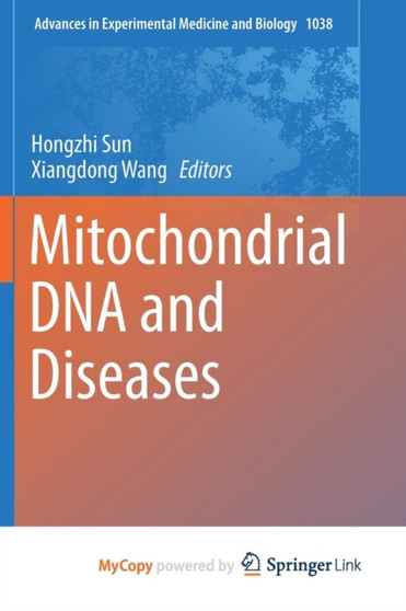 Mitochondrial DNA and Diseases by Sun Hongzhi Sun - Paperback