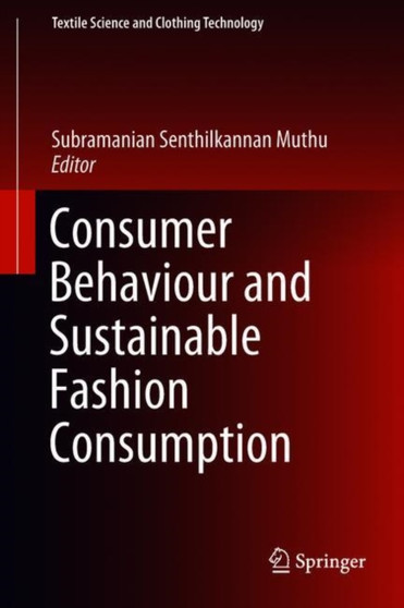 Consumer Behaviour and Sustainable Fashion Consumption by Subramanian Senthilkannan Muthu - Hardback