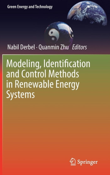 Modeling, Identification and Control Methods in Renewable Energy Systems by Nabil Derbel - Hardback