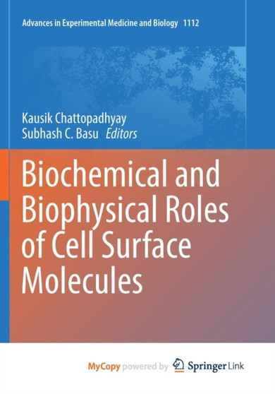 Biochemical and Biophysical Roles of Cell Surface Molecules by Chattopadhyay Kausik Chattopadhyay - Paperback