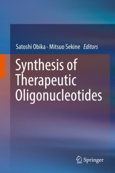 Synthesis of Therapeutic Oligonucleotides by Satoshi Obika - Hardback