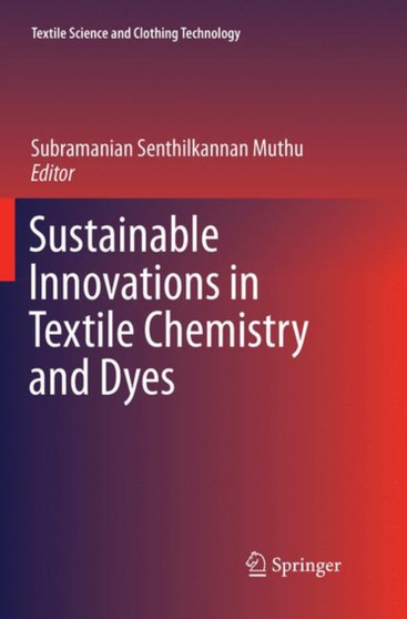 Sustainable Innovations in Textile Chemistry and Dyes by Subramanian Senthilkannan Muthu - Paperback