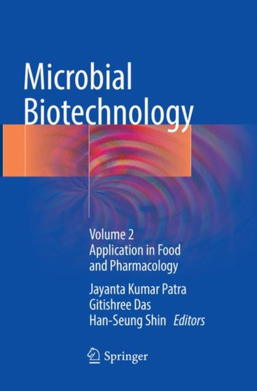 Microbial Biotechnology : Volume 2. Application in Food and Pharmacology by Jayanta Kumar Patra - Paperback
