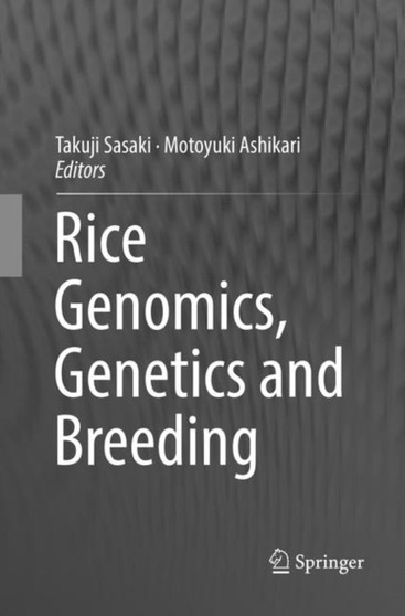 Rice Genomics, Genetics and Breeding by Takuji Sasaki - Paperback
