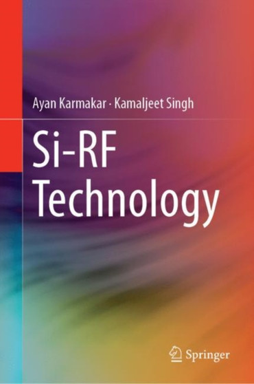 Si-RF Technology by Ayan Karmakar - Hardback
