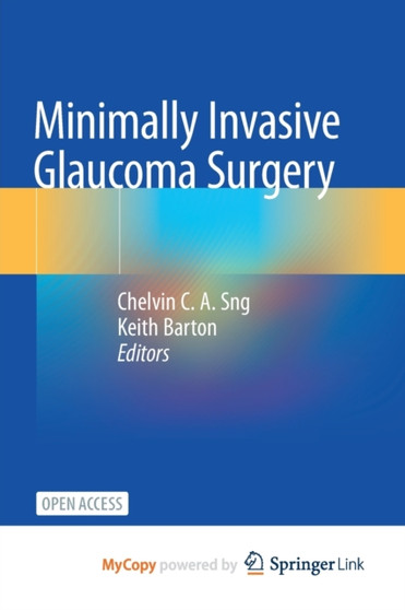 Minimally Invasive Glaucoma Surgery by Sng Chelvin C. A. Sng - Paperback