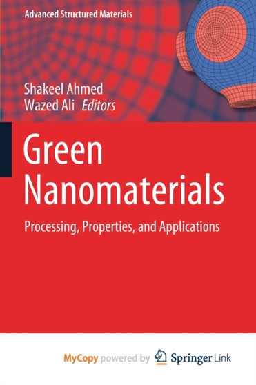 Green Nanomaterials : Processing, Properties, and Applications by Ahmed Shakeel Ahmed - Paperback