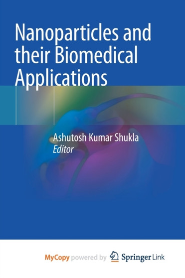 Nanoparticles and their Biomedical Applications by Shukla Ashutosh Kumar Shukla - Paperback