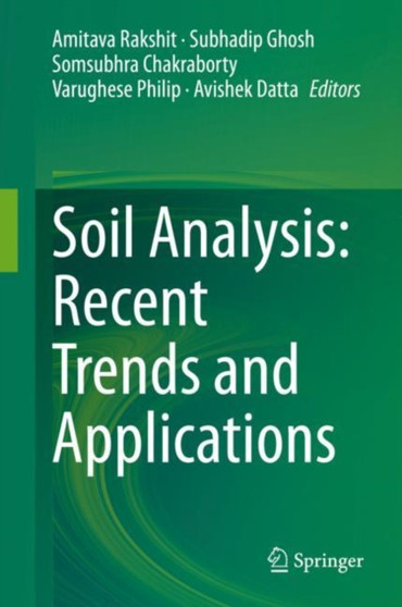 Soil Analysis: Recent Trends and Applications by Amitava Rakshit - Hardback
