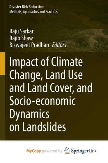 Impact of Climate Change, Land Use and Land Cover, and Socio-economic Dynamics on Landslides by Sarkar Raju Sarkar - Paperback
