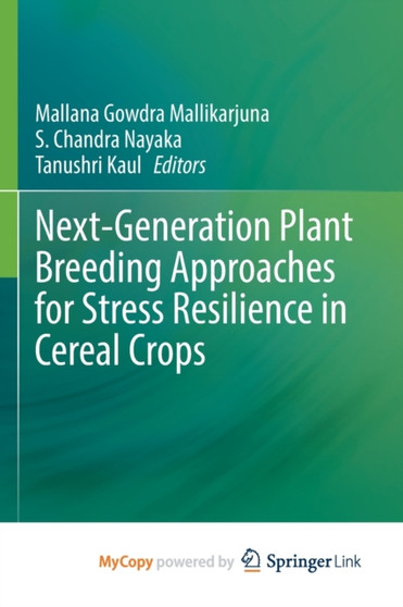 Next-Generation Plant Breeding Approaches for Stress Resilience in Cereal Crops by Gowdra Mallikarjuna Mallana Gowdra Mallikarjuna - Paperback