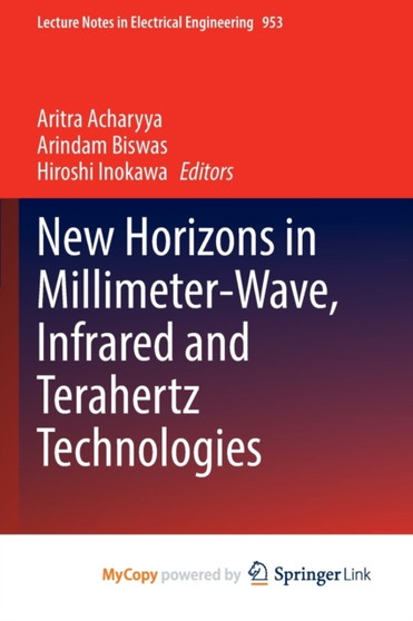 New Horizons in Millimeter-Wave, Infrared and Terahertz Technologies by Acharyya Aritra Acharyya - Paperback