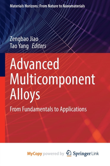 Advanced Multicomponent Alloys : From Fundamentals to Applications by Jiao Zengbao Jiao - Paperback