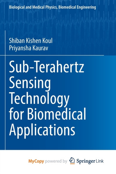 Sub-Terahertz Sensing Technology for Biomedical Applications by Koul Shiban Kishen Koul - Paperback