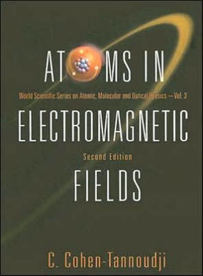 Atoms In Electromagnetic Fields (2nd Edition) : 3 by Claude Cohen-tannoudji - Paperback