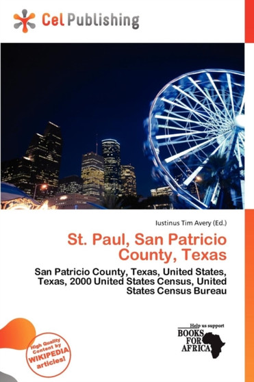 St. Paul, San Patricio County, Texas by Iustinus Tim Avery - Paperback