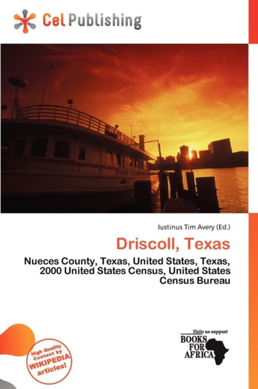 Driscoll, Texas by Iustinus Tim Avery - Paperback