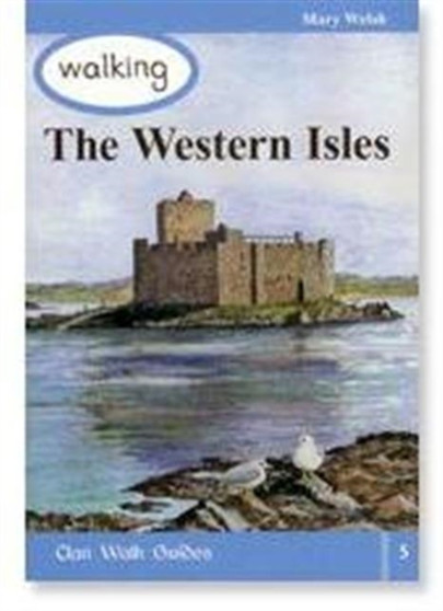 Walking the Western Isles by Mary Welsh - Paperback