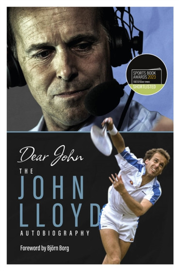 Dear John : The John Lloyd Autobiography by John Lloyd - Hardback