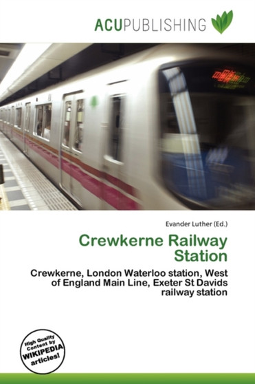 Crewkerne Railway Station by Evander Luther - Paperback