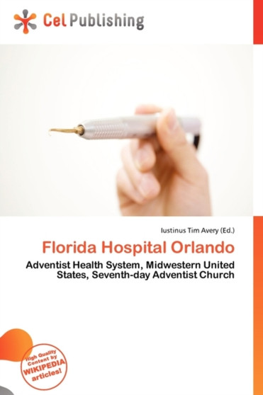 Florida Hospital Orlando by Iustinus Tim Avery - Paperback