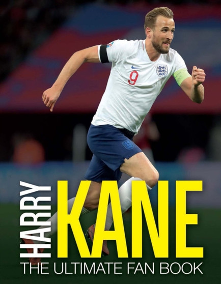 Harry Kane: The Ultimate Fan Book by Adrian Besley - Hardback