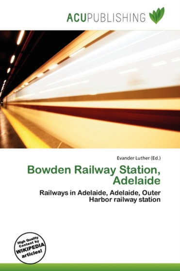 Bowden Railway Station, Adelaide by Evander Luther - Paperback
