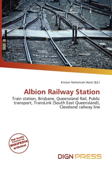 Albion Railway Station by Kristen Nehemiah Horst - Paperback