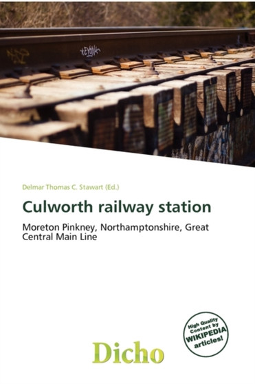 Culworth Railway Station by Delmar Thomas C Stawart - Paperback
