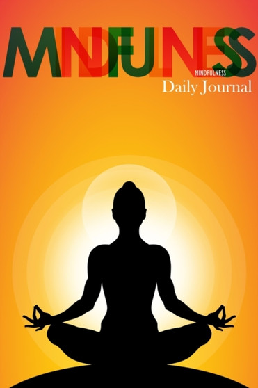 Mindfulness Daily Journal : Daily Practices, Writing Prompts, and Reflections for Living in the Present Moment - Mindfulness for Teens, Women and Girls Gift - V1 by Zaza Design Studio Mindfulness Journals - Paperback