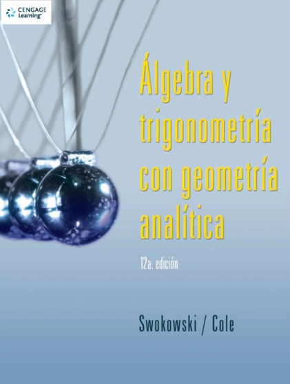 Algebra Y Trigonometria Con Geometria Analitica by Earl William Swokowski - Paperback