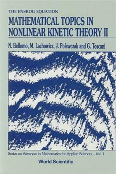 Mathematical Topics In Nonlinear Kinetic Theory Ii : 1 by Nicola Bellomo - Hardback