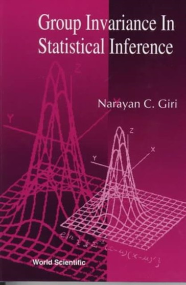 Group Invariance In Statistical Inference by Narayan C Giri - Hardback