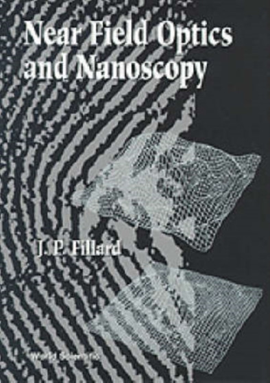Near Field Optics And Nanoscopy by Jean-pierre Fillard - Hardback
