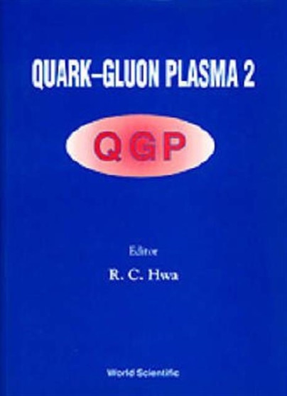 Quark-gluon Plasma 2 by Rudolph C Hwa - Hardback