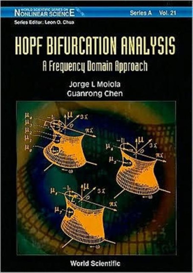 Hopf Bifurcation Analysis: A Frequency Domain Approach : 21 by Guanrong Chen - Hardback Hopf Bifurcation Analysis: A Frequency Domain Approach : 21 by Guanrong Chen - Hardback