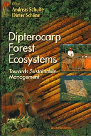 Dipterocarp Forest Ecosystems: Towards Sustainable Management by Andreas Schulte - Paperback