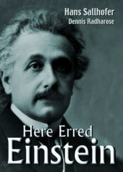 Here Erred Einstein by Dennis Radharose - Hardback