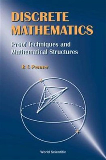 Discrete Mathematics - Proof Techniques And Mathematical Structures by Robert Clark Penner - Hardback