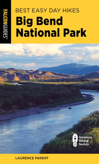 Best Easy Day Hikes Big Bend National Park by Laurence Parent - Paperback