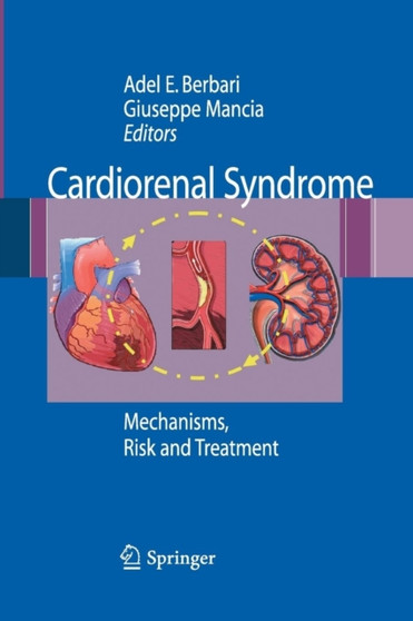 Cardiorenal Syndrome : Mechanisms, Risk and Treatment by Adel E. Berbari - Paperback