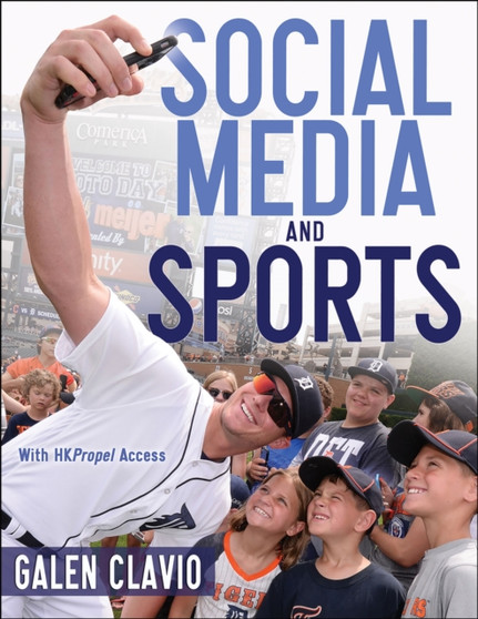 Social Media and Sports by Galen Clavio - Paperback