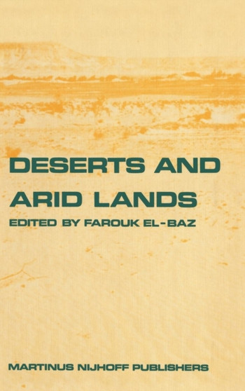 Deserts and arid lands : 1 by F. El-Baz - Hardback