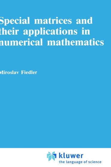 Special Matrices and Their Applications in Numerical Mathematics by Miroslav Fiedler - Hardback