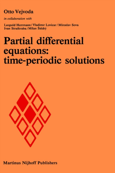 Partial differential equations: time-periodic solutions by Otto Vejvoda - Hardback